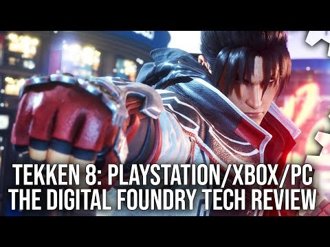 Đánh giá kỹ thuật Tekken 8 - DF Tech Review - PS5/Xbox Series/PC/Steam Deck