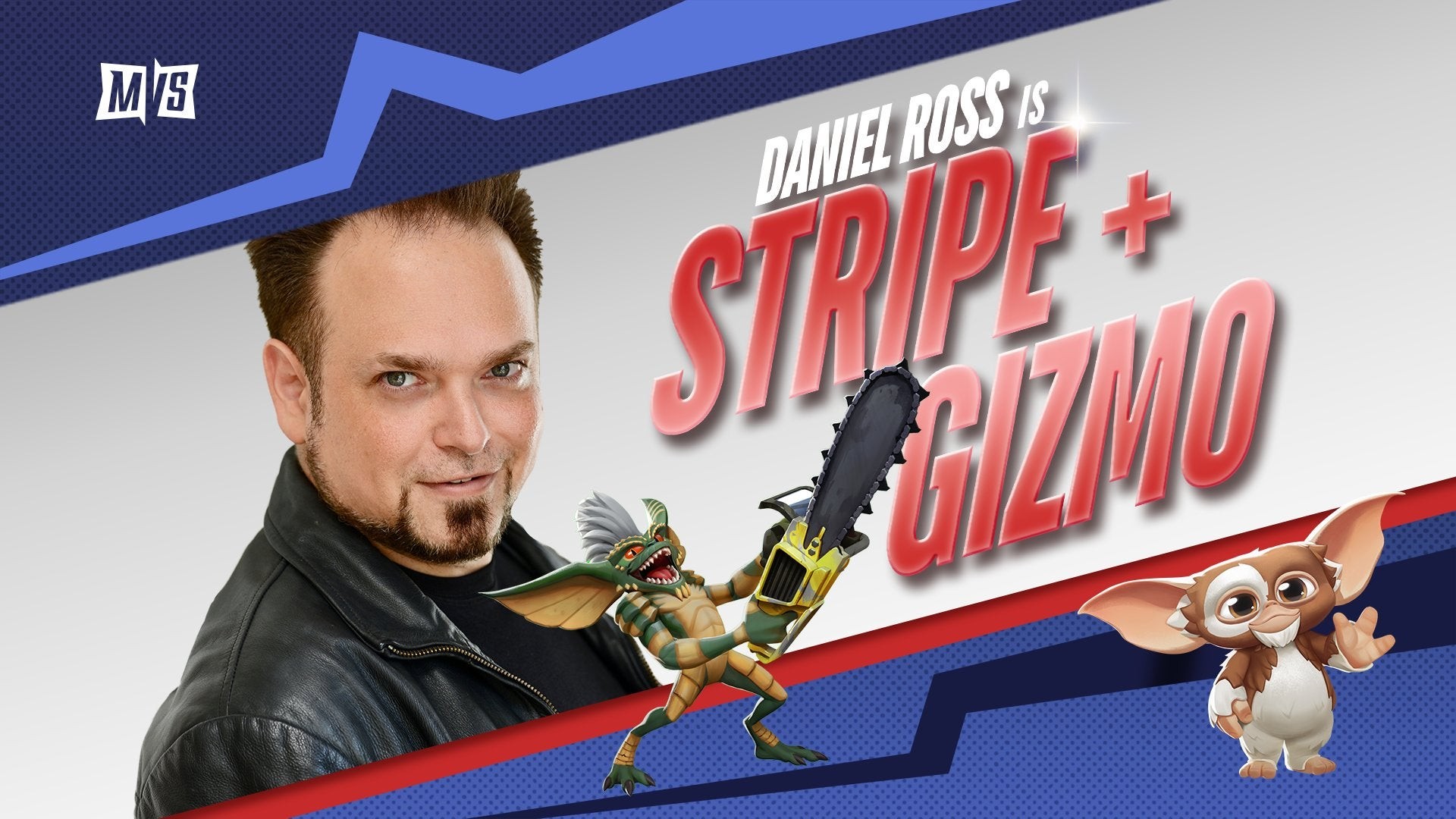 Daniel Ross lồng tiếng cho cả Stripe và Gizmo trong MultiVersus
