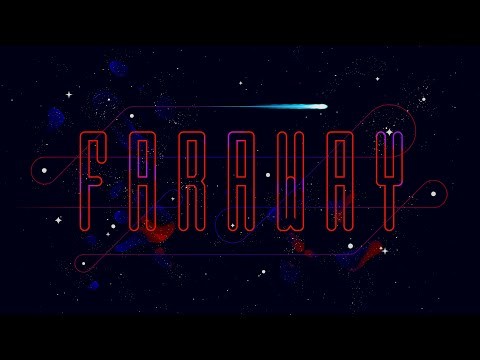 Faraway Reveal Trailer