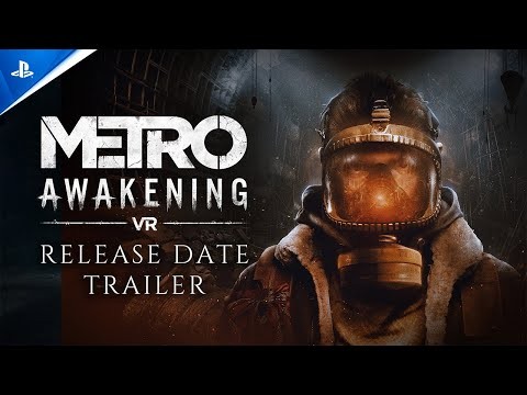 Trailer công bố ngày phát hành Metro Awakening VR