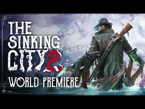 Trailer The Sinking City 2 hé lộ thế giới kinh dị Lovecraftian